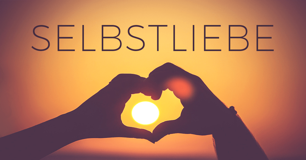 4 Tipps für mehr Selbstliebe